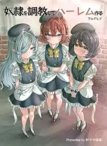 Dorei wo Choukyoushite Harem Tsukuru