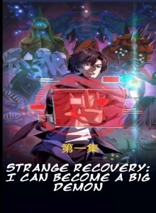 Strange Recovery: I Can Become a Big Demon