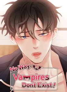 No Way, Vampires Don't Exist!